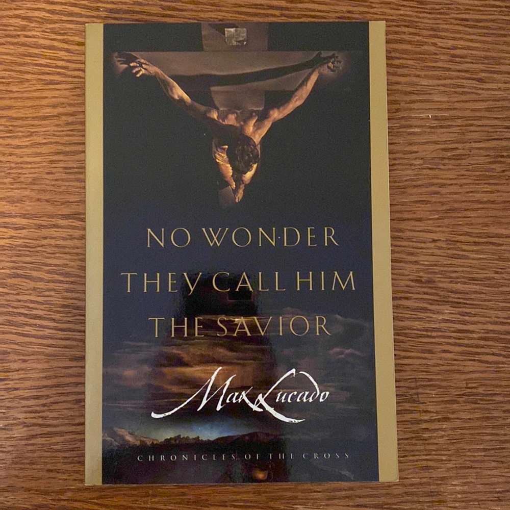 No wonder they call him the savior Max Lucado book